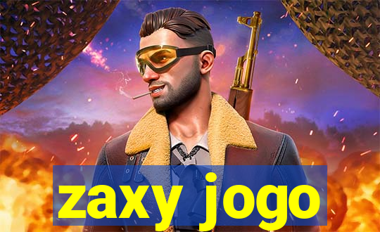 zaxy jogo