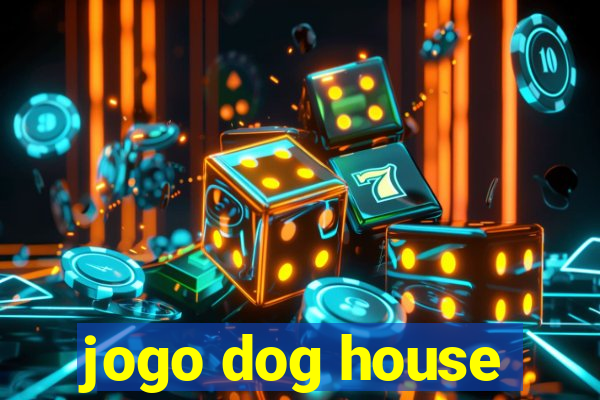 jogo dog house