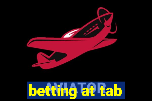 betting at tab