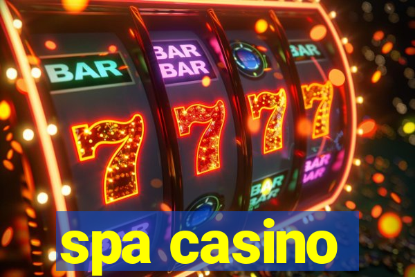 spa casino