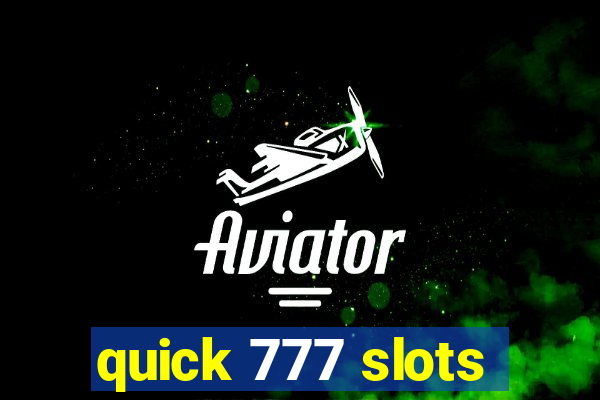 quick 777 slots