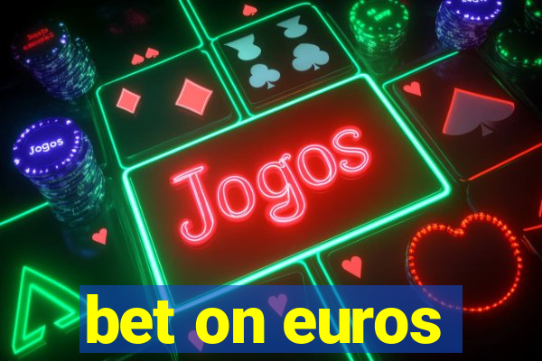 bet on euros