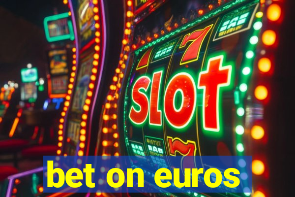 bet on euros