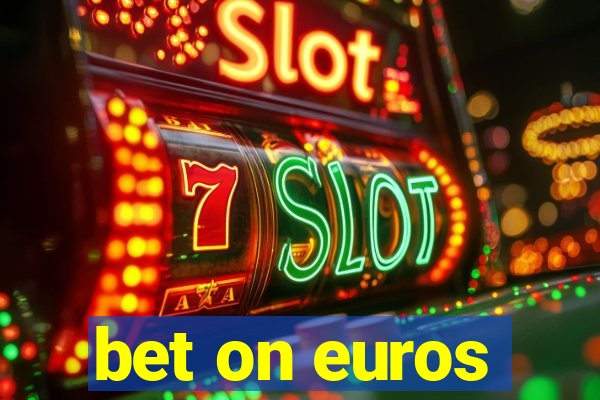 bet on euros