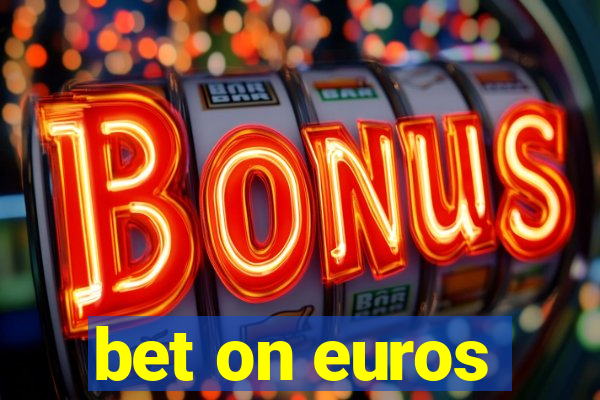 bet on euros