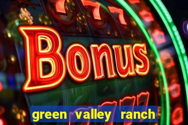 green valley ranch and casino