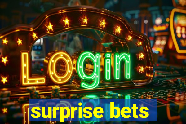 surprise bets