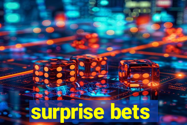 surprise bets