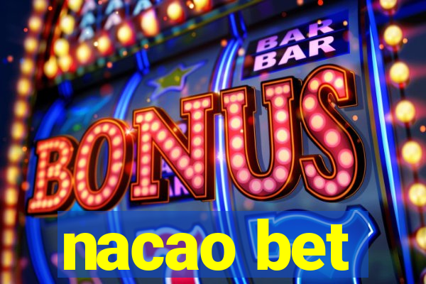 nacao bet