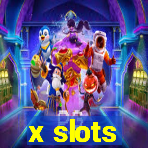 x slots