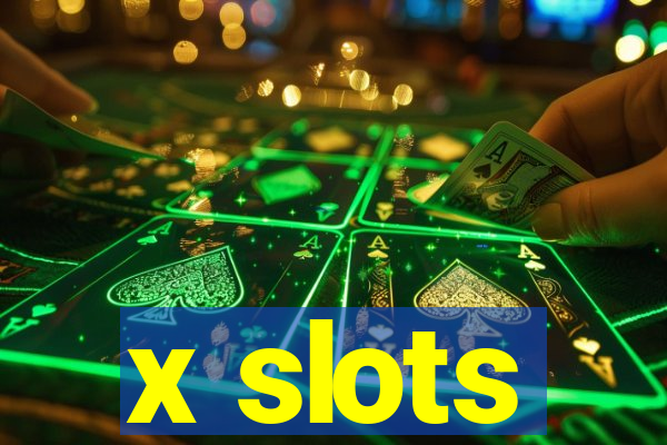 x slots