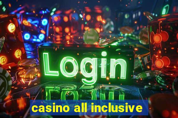 casino all inclusive