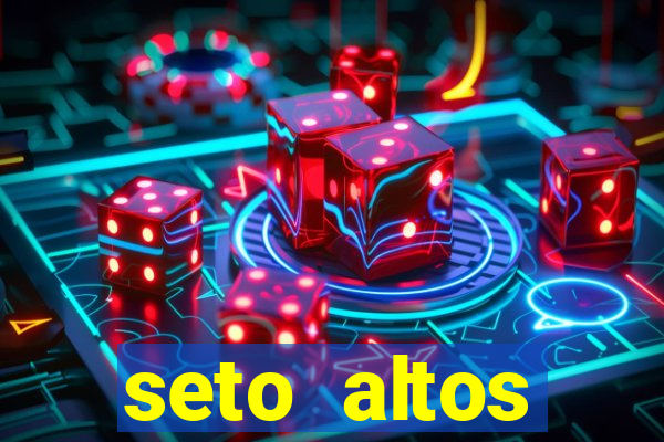 seto altos parametros significado