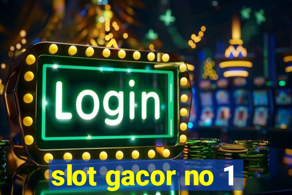 slot gacor no 1