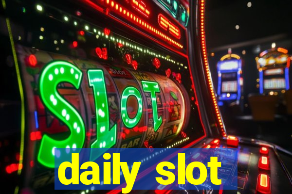 daily slot