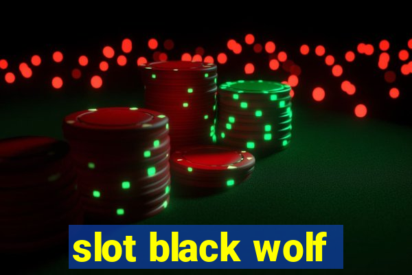 slot black wolf