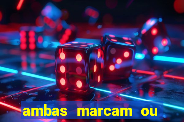 ambas marcam ou mais de 2.5