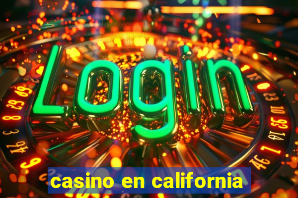 casino en california