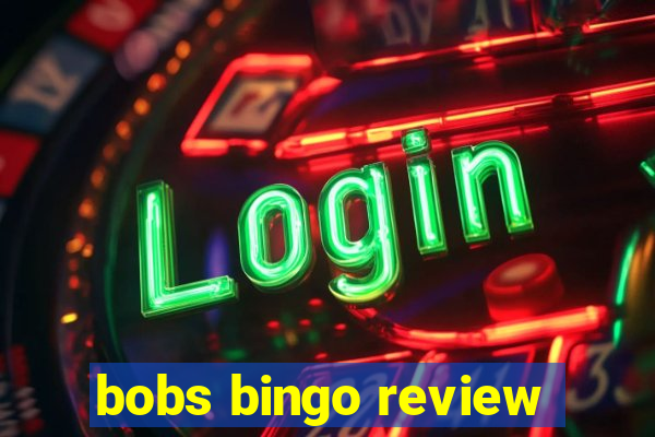 bobs bingo review