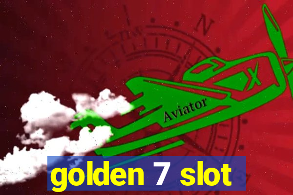 golden 7 slot