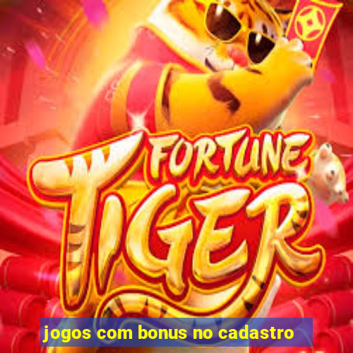 jogos com bonus no cadastro