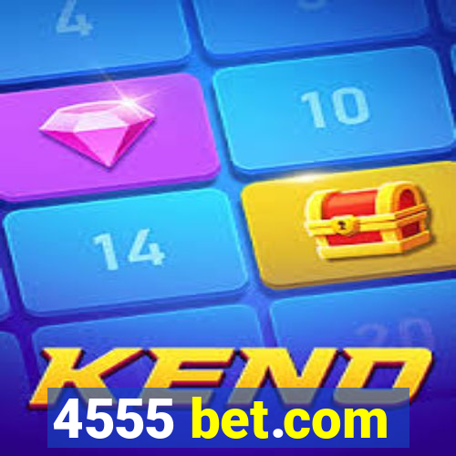 4555 bet.com