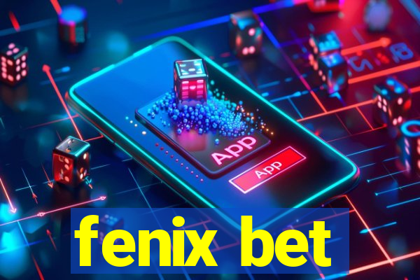 fenix bet