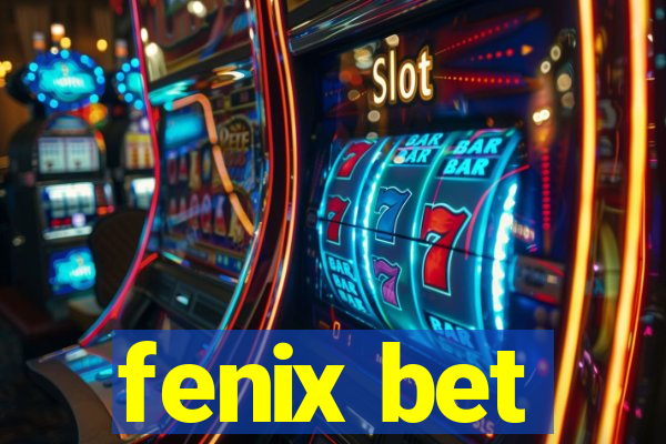 fenix bet