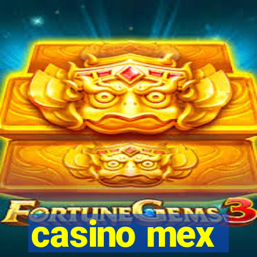 casino mex