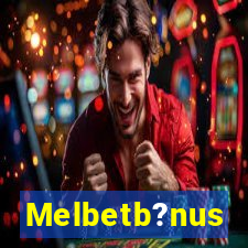 Melbetb?nus