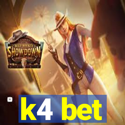 k4 bet