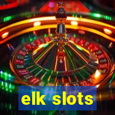 elk slots