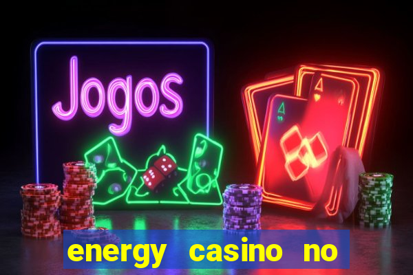 energy casino no deposit bonus