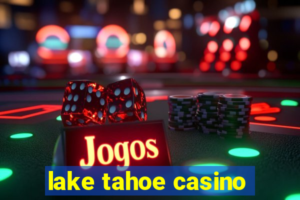 lake tahoe casino