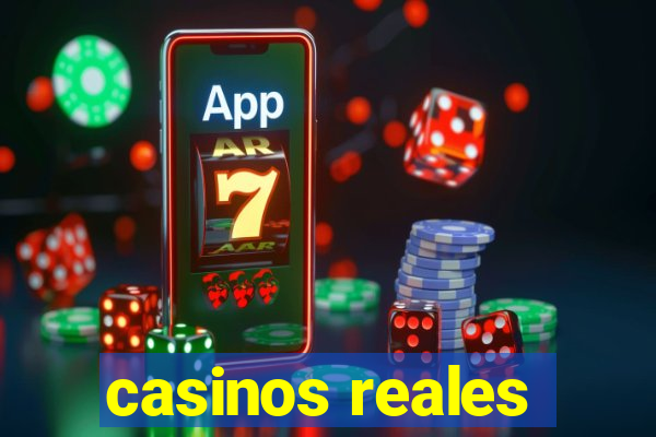 casinos reales