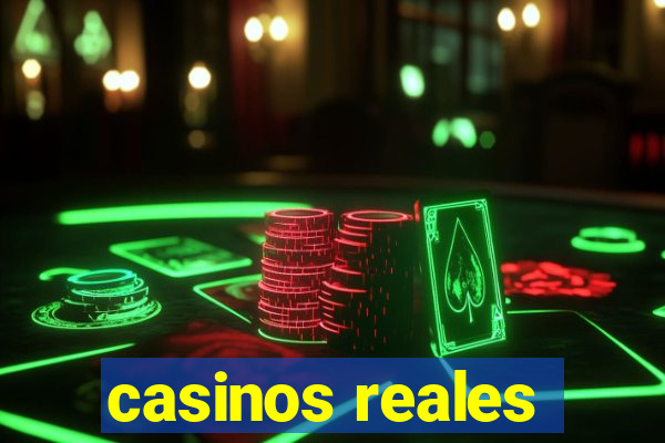 casinos reales