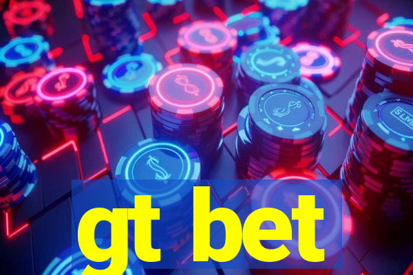 gt bet