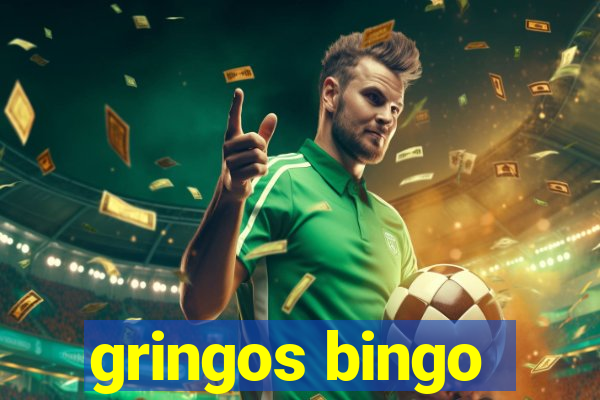 gringos bingo