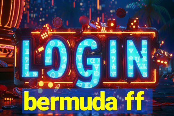 bermuda ff