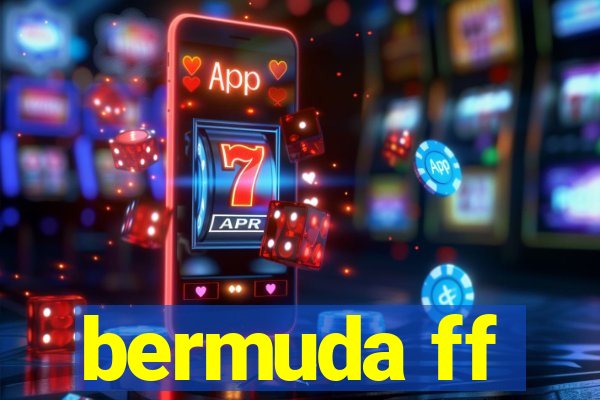 bermuda ff