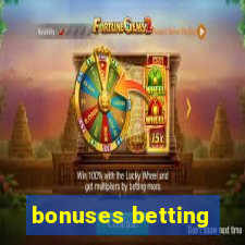 bonuses betting