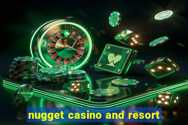 nugget casino and resort