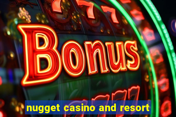 nugget casino and resort