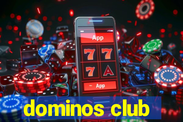 dominos club