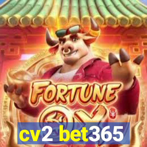 cv2 bet365