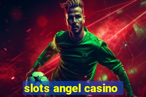 slots angel casino