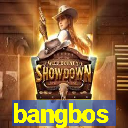 bangbos