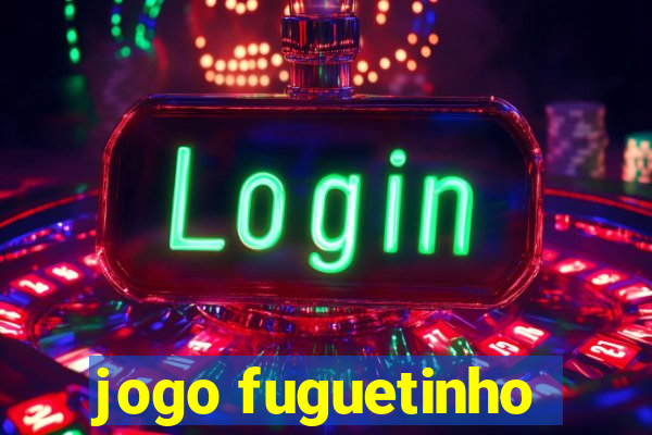 jogo fuguetinho