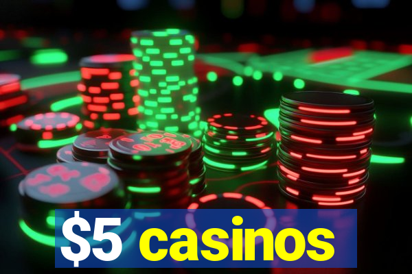 $5 casinos