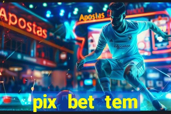 pix bet tem pagamento antecipado